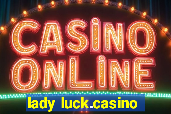 lady luck.casino