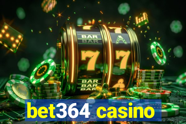 bet364 casino