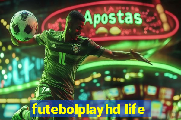 futebolplayhd life