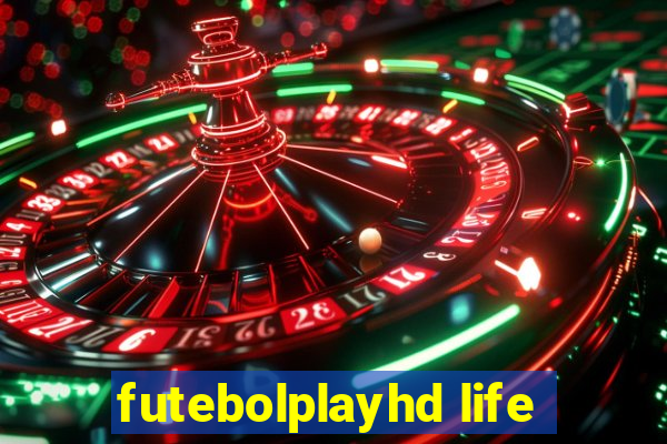 futebolplayhd life