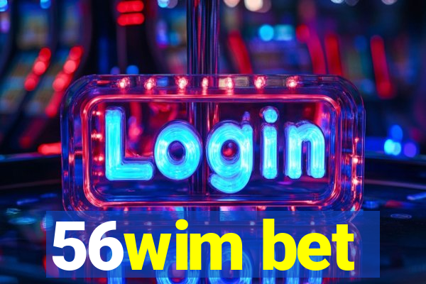 56wim bet