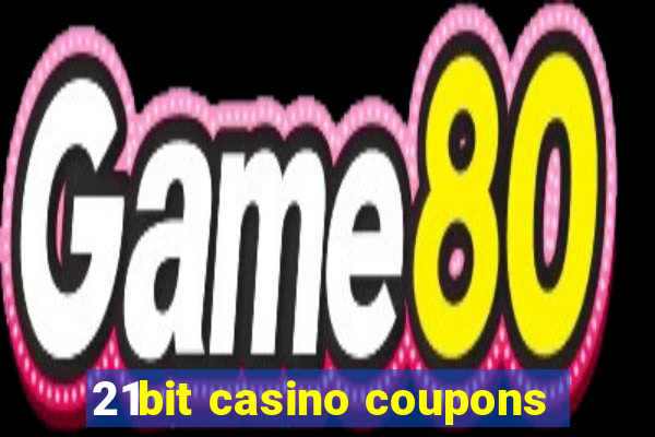 21bit casino coupons