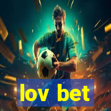 lov bet