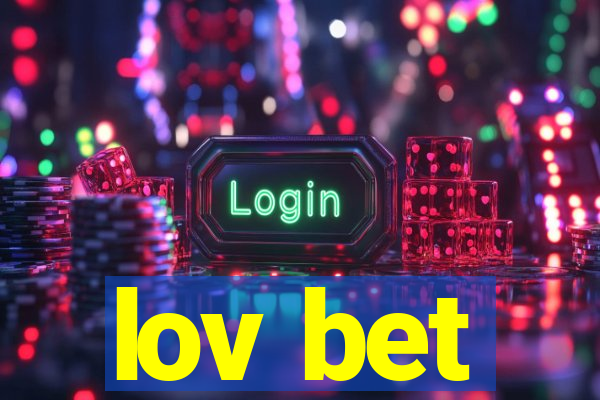 lov bet