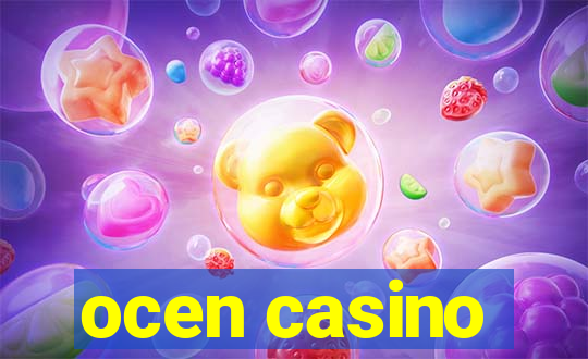 ocen casino