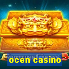 ocen casino