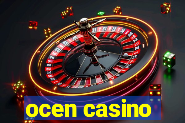 ocen casino