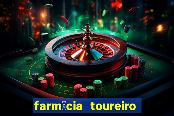 farm谩cia toureiro frei serafim