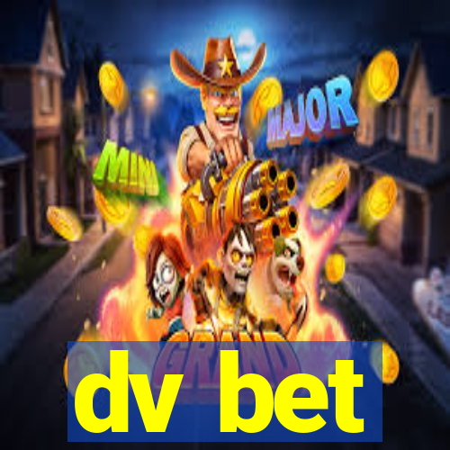 dv bet