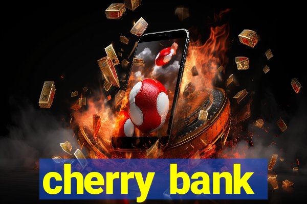 cherry bank