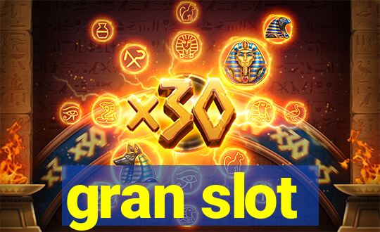 gran slot