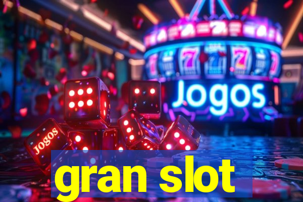 gran slot