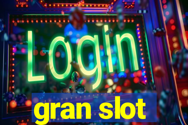 gran slot