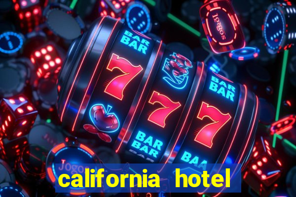 california hotel and casino