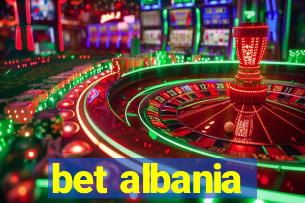 bet albania