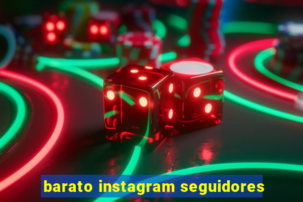 barato instagram seguidores