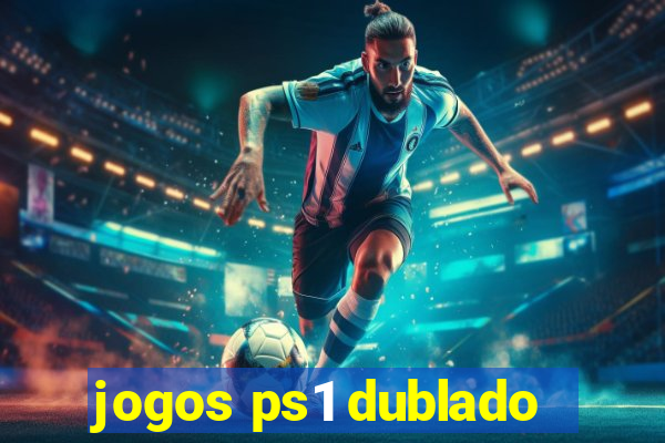 jogos ps1 dublado