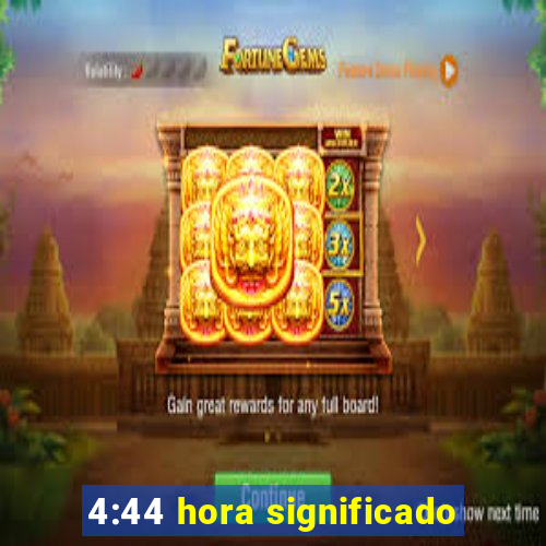 4:44 hora significado