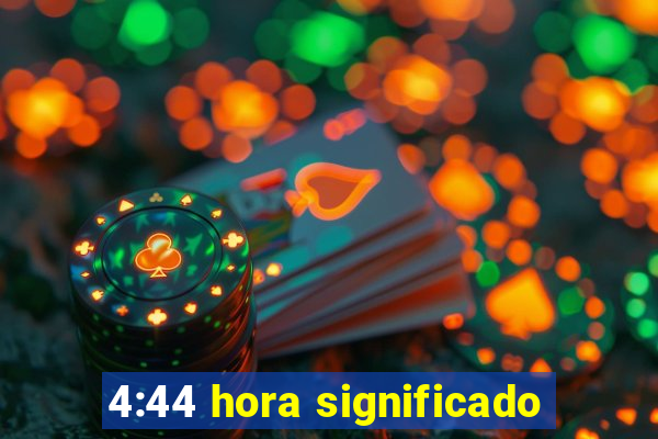 4:44 hora significado