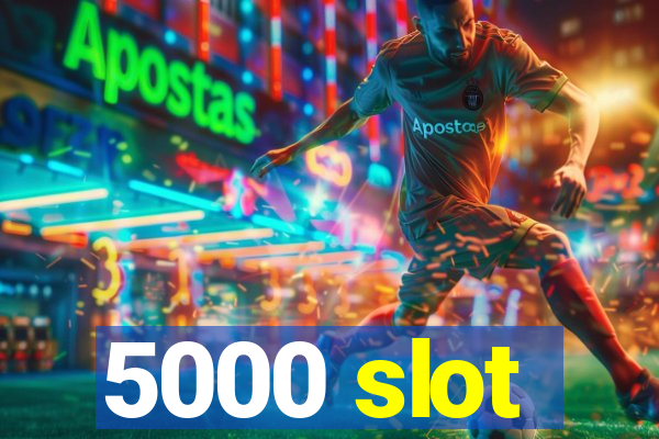 5000 slot