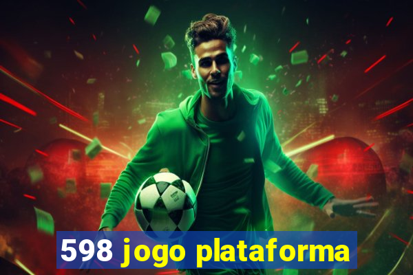 598 jogo plataforma