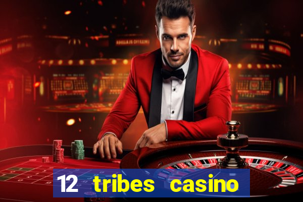 12 tribes casino in omak