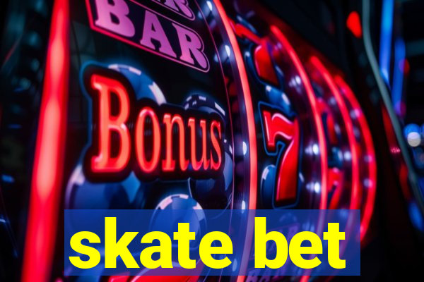 skate bet