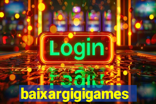 baixargigigames