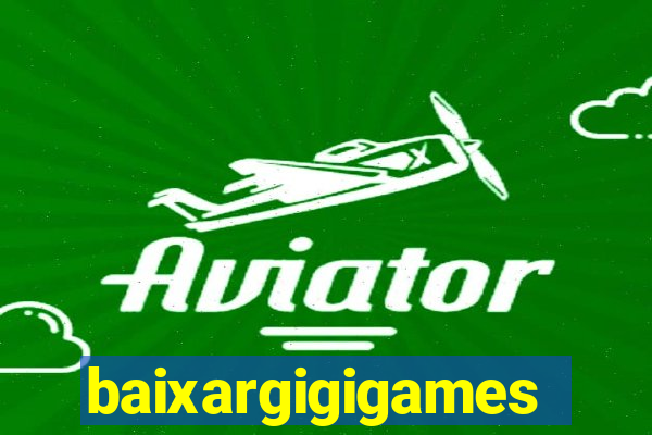 baixargigigames