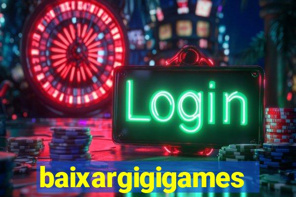 baixargigigames