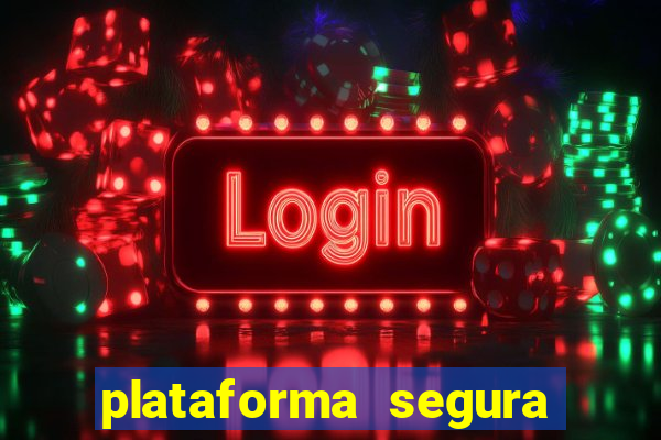 plataforma segura do jogo do tigre