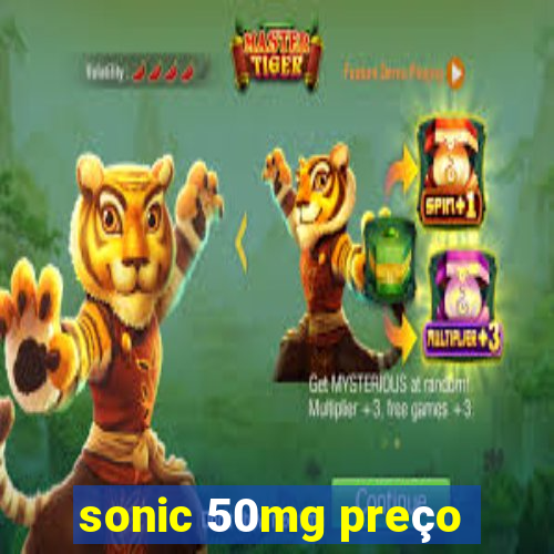 sonic 50mg preço