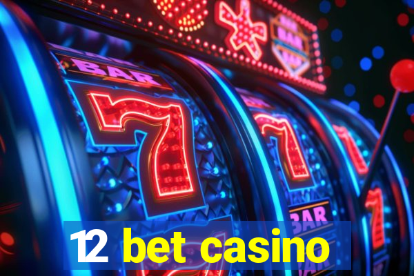 12 bet casino