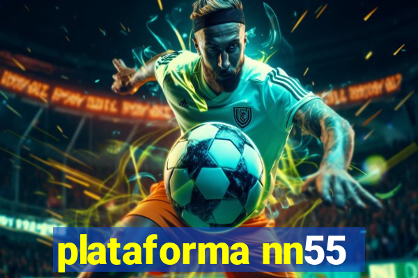 plataforma nn55