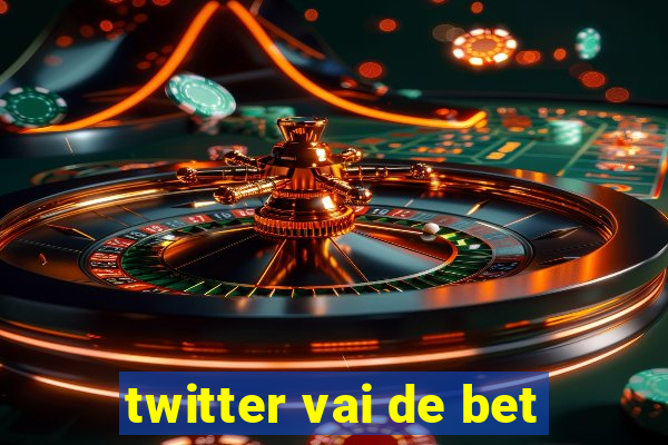 twitter vai de bet