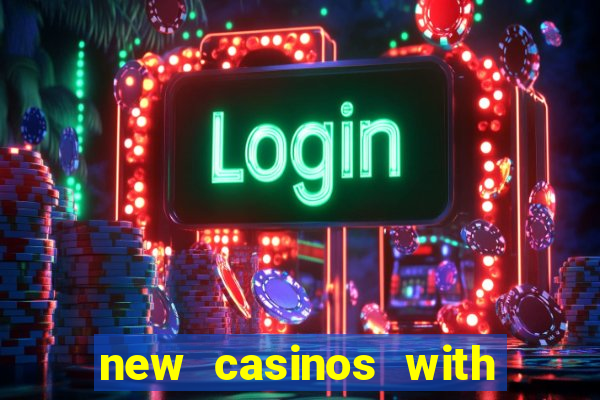 new casinos with no deposit bonuses