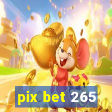 pix bet 265