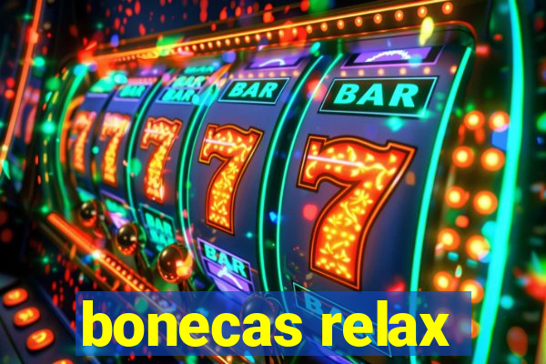 bonecas relax