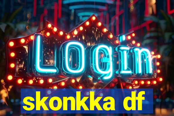 skonkka df