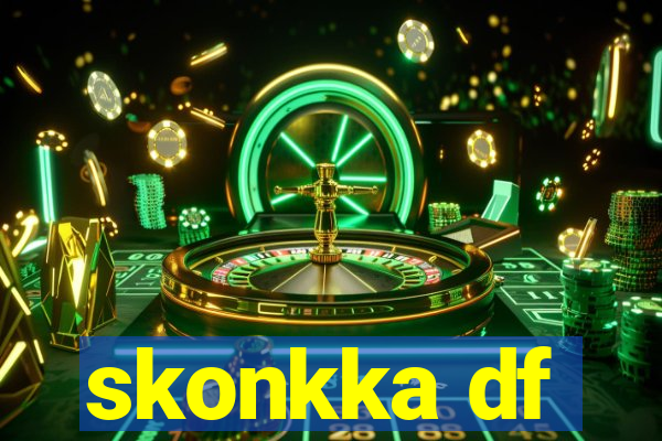 skonkka df