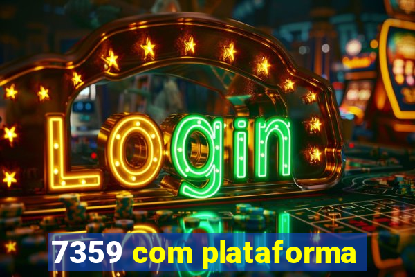 7359 com plataforma