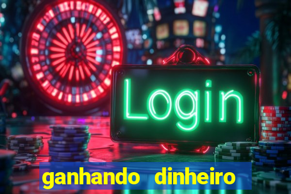 ganhando dinheiro jogando games