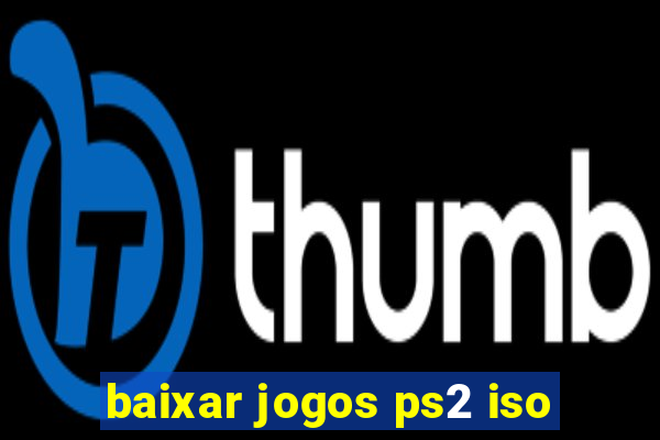 baixar jogos ps2 iso