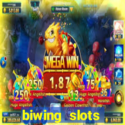 biwing  slots