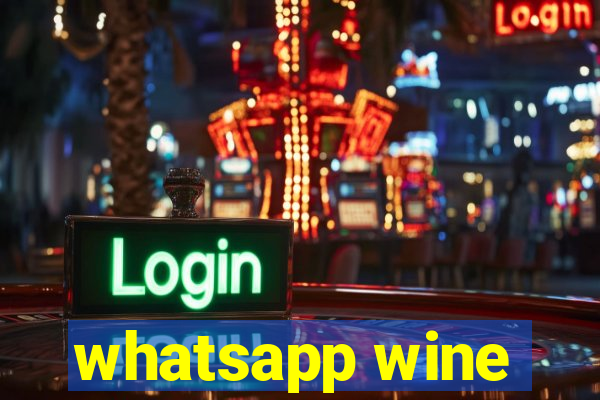 whatsapp wine