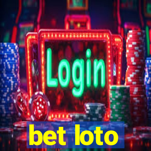 bet loto