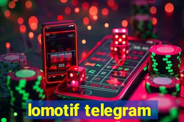 lomotif telegram