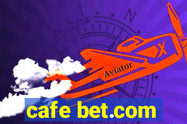 cafe bet.com