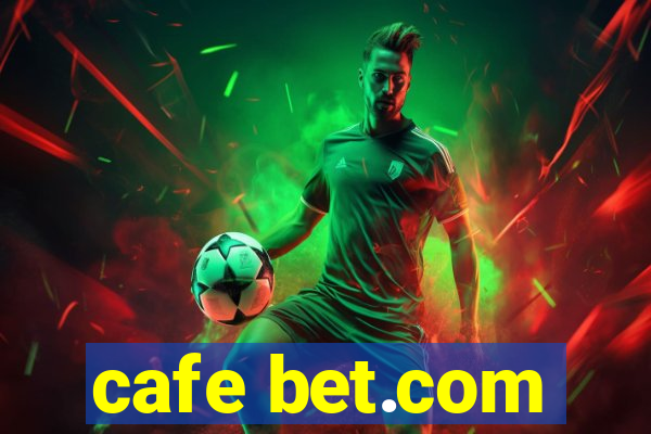 cafe bet.com