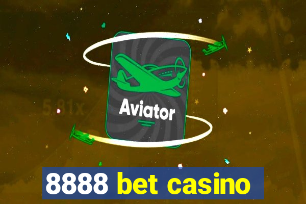 8888 bet casino